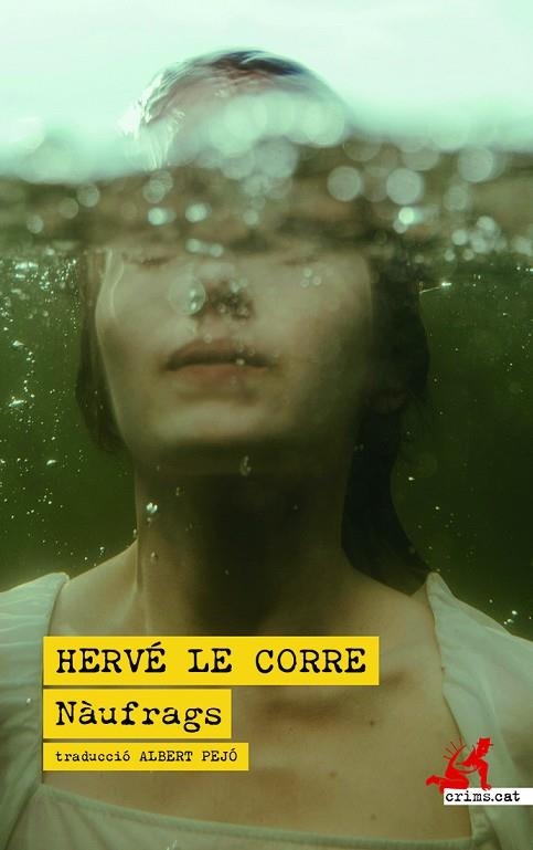 NÀUFRAGS | 9788419627667 | LE CORRE, HERVÉ | Llibreria L'Altell - Llibreria Online de Banyoles | Comprar llibres en català i castellà online - Llibreria de Girona