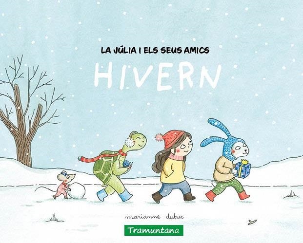JÚLIA I ELS SEUS AMICS - HIVERN, LA | 9788419829511 | DUBUC, MARIANNE | Llibreria L'Altell - Llibreria Online de Banyoles | Comprar llibres en català i castellà online - Llibreria de Girona