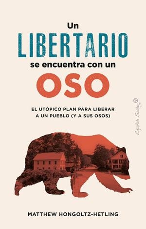 LIBERTARIO SE ENCUENTRA CON UN OSO, UN | 9788412953022 | HONCOLTZ-HETLING, MATTHEW | Llibreria L'Altell - Llibreria Online de Banyoles | Comprar llibres en català i castellà online - Llibreria de Girona