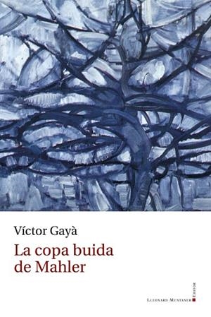 COPA BUIDA DE MAHLER, LA | 9788410377134 | GAYÀ PORCEL, VÍCTOR | Llibreria Online de Banyoles | Comprar llibres en català i castellà online
