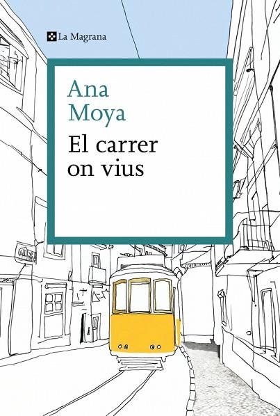 EL CARRER ON VIUS | 9788410009325 | MOYA, ANA | Llibreria L'Altell - Llibreria Online de Banyoles | Comprar llibres en català i castellà online - Llibreria de Girona