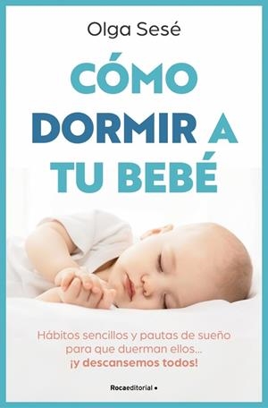 CÓMO DORMIR A TU BEBÉ | 9788410096141 | SESÉ, OLGA | Llibreria L'Altell - Llibreria Online de Banyoles | Comprar llibres en català i castellà online - Llibreria de Girona