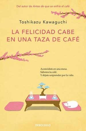 LA FELICIDAD CABE EN UNA TAZA DE CAFÉ (ANTES DE QUE SE ENFRÍE EL CAFÉ 2) | 9788466373883 | KAWAGUCHI, TOSHIKAZU | Llibreria Online de Banyoles | Comprar llibres en català i castellà online