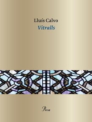 VITRALLS | 9788410488076 | CALVO GUARDIOLA, LLUÍS | Llibreria Online de Banyoles | Comprar llibres en català i castellà online
