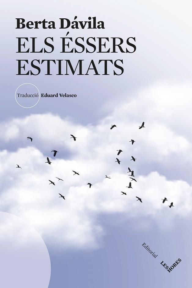 ÉSSERS ESTIMATS, ELS | 9788412901634 | DÁVILA, BERTA | Llibreria L'Altell - Llibreria Online de Banyoles | Comprar llibres en català i castellà online - Llibreria de Girona