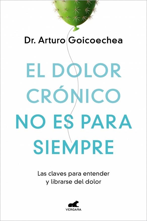 EL DOLOR CRÓNICO NO ES PARA SIEMPRE | 9788419248695 | GOICOECHEA, DR. ARTURO | Llibreria L'Altell - Llibreria Online de Banyoles | Comprar llibres en català i castellà online - Llibreria de Girona
