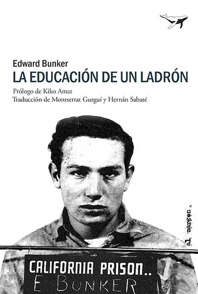 LA EDUCACIÓN DE UN LADRÓN | 9788412872248 | BUNKER, EDWARD | Llibreria L'Altell - Llibreria Online de Banyoles | Comprar llibres en català i castellà online - Llibreria de Girona
