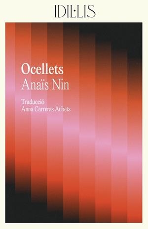 OCELLETS | 9788412908619 | NIN, ANAÏS | Llibreria L'Altell - Llibreria Online de Banyoles | Comprar llibres en català i castellà online - Llibreria de Girona