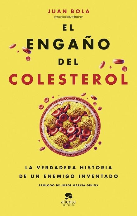EL ENGAÑO DEL COLESTEROL | 9788413443799 | BOLA, JUAN | Llibreria L'Altell - Llibreria Online de Banyoles | Comprar llibres en català i castellà online - Llibreria de Girona