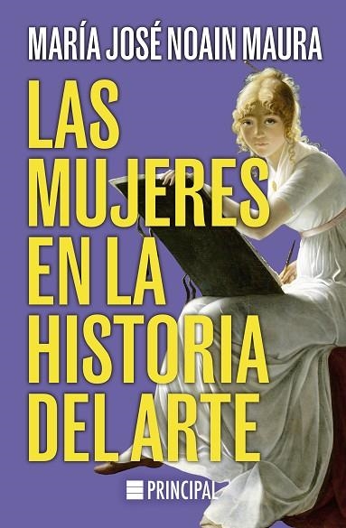 LAS MUJERES EN LA HISTORIA DEL ARTE | 9788410424005 | NOAIN MAURA, MARÍA JOSÉ | Llibreria L'Altell - Llibreria Online de Banyoles | Comprar llibres en català i castellà online - Llibreria de Girona