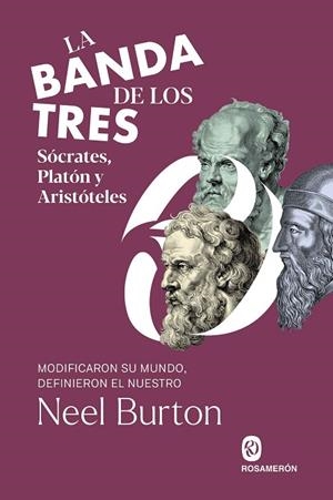 BANDA DE LOS TRES. SÓCRATES, PLATÓN Y ARISTÓTELES, LA | 9788412871661 | BURTON, NEEL | Llibreria L'Altell - Llibreria Online de Banyoles | Comprar llibres en català i castellà online - Llibreria de Girona