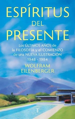 ESPÍRITUS DEL PRESENTE | 9788430627233 | EILENBERGER, WOLFRAM | Llibreria Online de Banyoles | Comprar llibres en català i castellà online