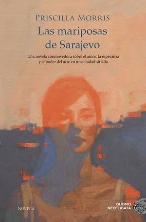 LAS MARIPOSAS DE SARAJEVO | 9788419834171 | MORRIS, PRISCILLA | Llibreria L'Altell - Llibreria Online de Banyoles | Comprar llibres en català i castellà online - Llibreria de Girona