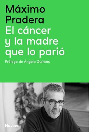 EL CÁNCER Y LA MADRE QUE LO PARIÓ | 9788410180390 | PRADERA SÁNCHEZ, MÁXIMO/QUINTAS QUINTAS, ÁNGELA | Llibreria Online de Banyoles | Comprar llibres en català i castellà online