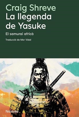 LA LLEGENDA DE YASUKE | 9788410180215 | SHREVE, CRAIG | Llibreria Online de Banyoles | Comprar llibres en català i castellà online