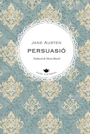 PERSUASIÓ | 9788419474698 | AUSTEN, JANE | Llibreria L'Altell - Llibreria Online de Banyoles | Comprar llibres en català i castellà online - Llibreria de Girona