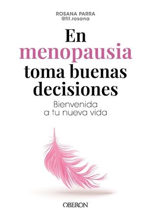 MENOPAUSIA TOMA BUENAS DECISIONES, EN | 9788441551206 | PARRA ALCOLEA (FIT.ROSANA), ROSA ANA | Llibreria Online de Banyoles | Comprar llibres en català i castellà online