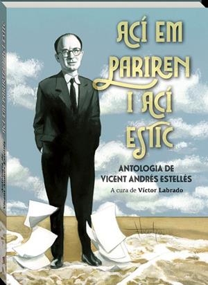 ACÍ EM PARIREN I ACÍ ESTIC | 9788419913661 | ANDRÉS ESTELLÉS, VICENT | Llibreria L'Altell - Llibreria Online de Banyoles | Comprar llibres en català i castellà online - Llibreria de Girona