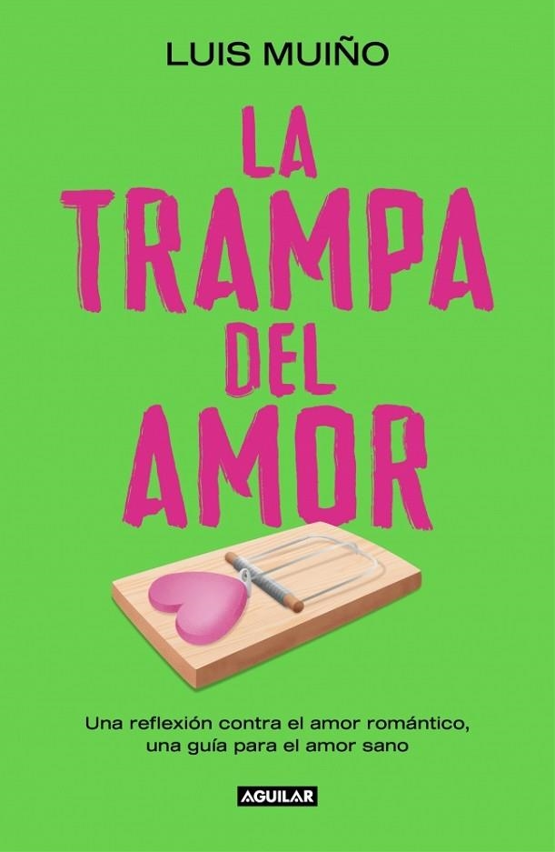 LA TRAMPA DEL AMOR | 9788403525269 | MUIÑO, LUIS | Llibreria Online de Banyoles | Comprar llibres en català i castellà online