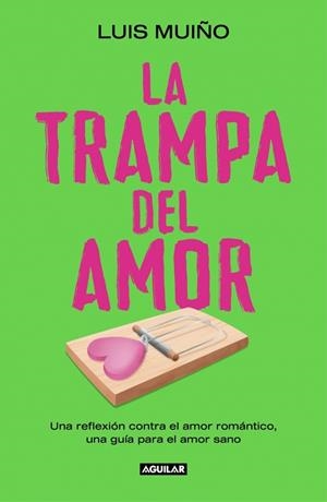 LA TRAMPA DEL AMOR | 9788403525269 | MUIÑO, LUIS | Llibreria Online de Banyoles | Comprar llibres en català i castellà online