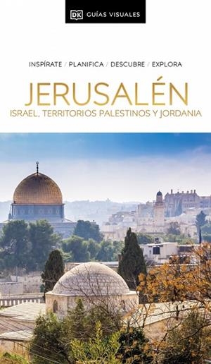 JERUSALÉN, ISRAEL, TERRITORIOS PALESTINOS Y JORDANIA (GUÍAS VISUALES) | 9780241678688 | DK | Llibreria Online de Banyoles | Comprar llibres en català i castellà online