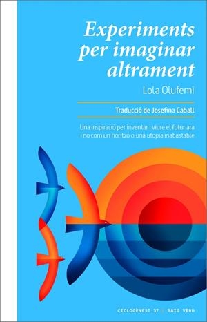 EXPERIMENTS PER IMAGINAR ALTRAMENT | 9788419206299 | OLUFEMI, LOLA | Llibreria Online de Banyoles | Comprar llibres en català i castellà online