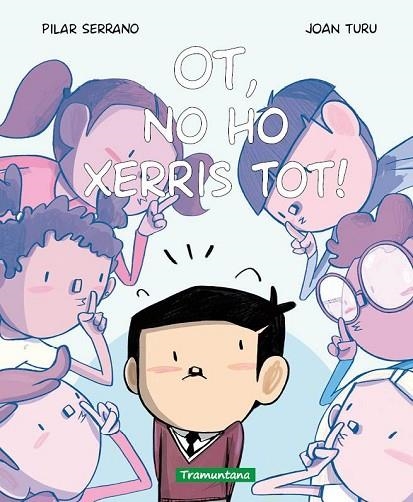 OT, NO HO XERRIS TOT! | 9788419829535 | SERRANO BURGOS, PILAR | Llibreria Online de Banyoles | Comprar llibres en català i castellà online