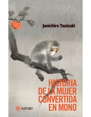 HISTORIA DE LA MUJER CONVERTIDA EN MONO | 9788419035950 | TANIZAKI, JUNICHIRO | Llibreria Online de Banyoles | Comprar llibres en català i castellà online