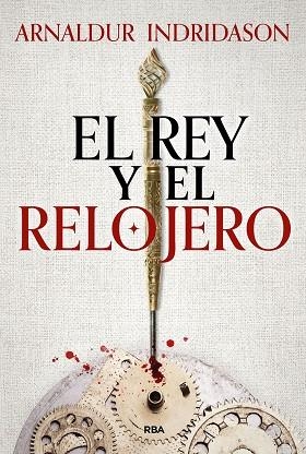 REY Y EL RELOJERO, EL | 9788411325424 | INDRIDASON, ARNALDUR | Llibreria Online de Banyoles | Comprar llibres en català i castellà online