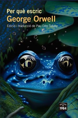 PER QUÈ ESCRIC | 9788418858918 | ORWELL, GEORGE | Llibreria Online de Banyoles | Comprar llibres en català i castellà online