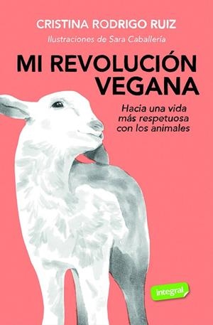 MI  REVOLUCIÓN VEGANA | 9788491183150 | RODRIGO, CRISTINA | Llibreria Online de Banyoles | Comprar llibres en català i castellà online