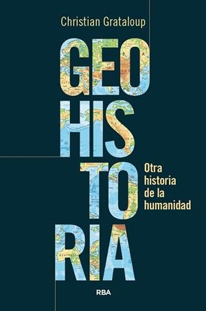 GEOHISTORIA | 9788411327787 | GRATALOUP, CHRISTIAN | Llibreria Online de Banyoles | Comprar llibres en català i castellà online