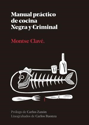 MANUAL PRACTICO DE COCINA NEGRA Y CRIMINAL | 9788410476110 | CLAVÉ, MONTSE | Llibreria L'Altell - Llibreria Online de Banyoles | Comprar llibres en català i castellà online - Llibreria de Girona