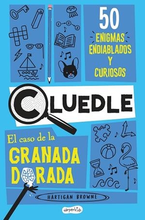 CLUEDLE: EL CASO DE LA GRANADA DORADA: 50 ENIGMAS ENDIABLADOS Y CURIOSOS (LIBRO | 9788419802699 | BROWNE, HARTIGAN | Llibreria Online de Banyoles | Comprar llibres en català i castellà online
