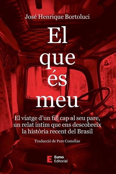 EL QUE ÉS MEU | 9788497668620 | BORTOLUCI, JOSÉ HENRIQUE | Llibreria L'Altell - Llibreria Online de Banyoles | Comprar llibres en català i castellà online - Llibreria de Girona