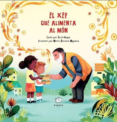 EL XEF QUE ALIMENTA AL MÓN | 9788418232534 | UNGER, DAVID | Llibreria L'Altell - Llibreria Online de Banyoles | Comprar llibres en català i castellà online - Llibreria de Girona