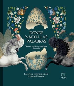 DONDE NACEN LAS PALABRAS | 9788418232749 | CARVAJAL, LIZARDO | Llibreria Online de Banyoles | Comprar llibres en català i castellà online