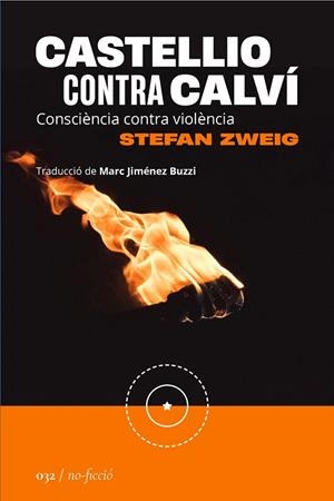 CASTELLIO CONTRA CALVÍ | 9788419059383 | ZWEIG, STEFAN | Llibreria L'Altell - Llibreria Online de Banyoles | Comprar llibres en català i castellà online - Llibreria de Girona