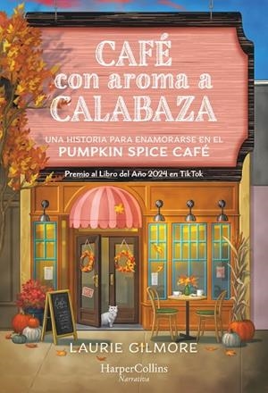 CAFÉ CON AROMA A CALABAZA | 9788410641501 | GILMORE, LAURIE | Llibreria Online de Banyoles | Comprar llibres en català i castellà online