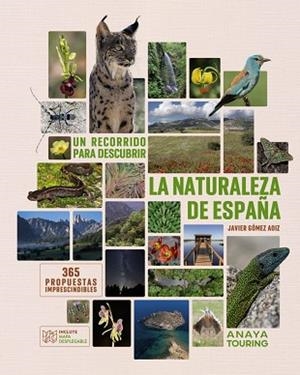 UN RECORRIDO PARA DESCUBRIR LA NATURALEZA DE ESPAÑA. | 9788491588733 | GÓMEZ AOIZ, JAVIER | Llibreria L'Altell - Llibreria Online de Banyoles | Comprar llibres en català i castellà online - Llibreria de Girona