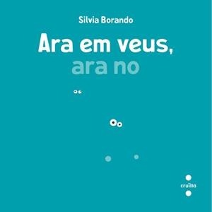 ARA EM VEUS, ARA NO | 9788466158282 | BORANDO, SILVIA | Llibreria Online de Banyoles | Comprar llibres en català i castellà online