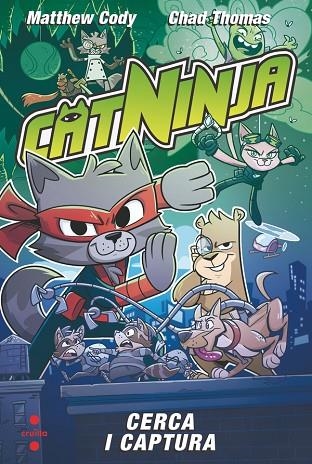 CATNINJA 3. CERCA I CAPTURA | 9788466158558 | CODY, MATTHEW | Llibreria Online de Banyoles | Comprar llibres en català i castellà online