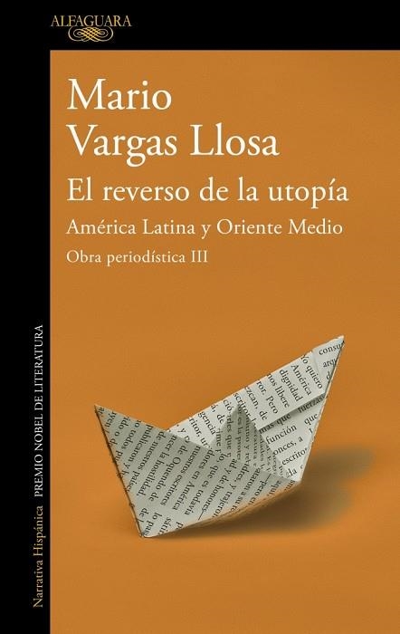REVERSO DE LA UTOPÍA, EL: AMÉRICA LATINA Y ORIENTE MEDIO (OBRA PERIODÍSTICA VARGA | 9788420460420 | VARGAS LLOSA, MARIO | Llibreria Online de Banyoles | Comprar llibres en català i castellà online