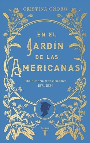 EN EL JARDÍN DE LAS AMERICANAS | 9788430626915 | OÑORO, CRISTINA | Llibreria Online de Banyoles | Comprar llibres en català i castellà online