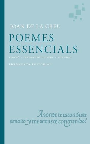 POEMES ES ESSENCIALS DE JOAN DE LA CREU | 9791387548032 | DE LA CREU, JOAN/LLUÍS FONT, PERE | Llibreria L'Altell - Llibreria Online de Banyoles | Comprar llibres en català i castellà online - Llibreria de Girona