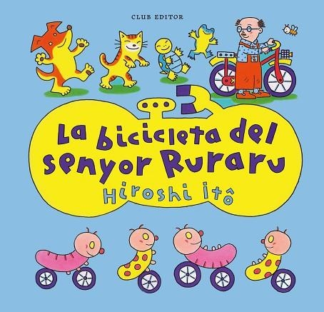 BICICLETA DEL SENYOR RURARU, LA | 9788473294676 | ITÔ, HIROSHI | Llibreria Online de Banyoles | Comprar llibres en català i castellà online