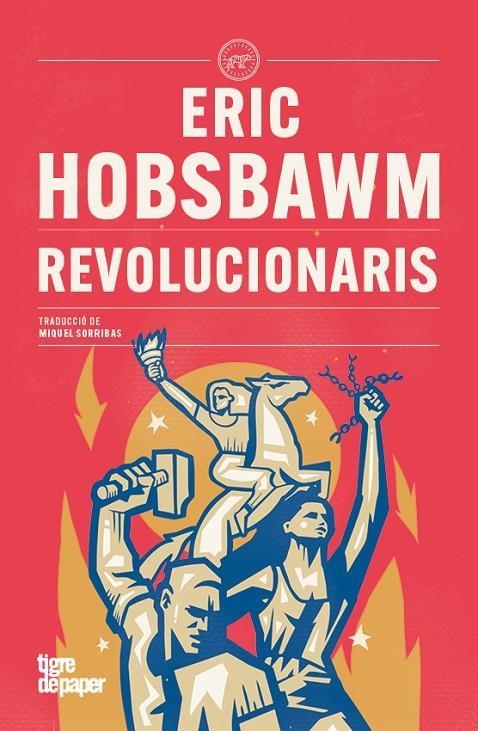 REVOLUCIONARIS | 9788418705953 | HOBSBAWM, ERIC | Llibreria Online de Banyoles | Comprar llibres en català i castellà online