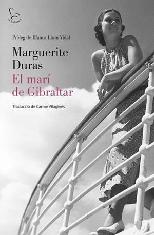 EL MARÍ DE GIBRALTAR | 9788429782370 | DURAS, MARGUERITE | Llibreria Online de Banyoles | Comprar llibres en català i castellà online