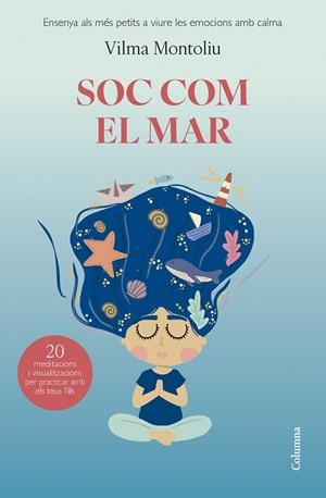 SOC COM EL MAR | 9788466432993 | MONTOLIU ESTEBAN, VILMA | Llibreria Online de Banyoles | Comprar llibres en català i castellà online