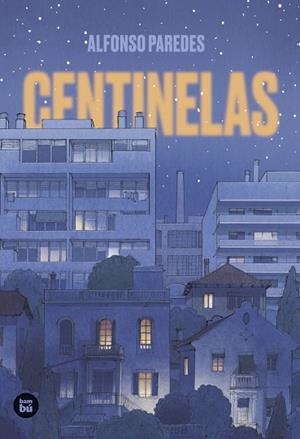 CENTINELAS | 9788483439944 | PAREDES PÉREZ, ALFONSO | Llibreria Online de Banyoles | Comprar llibres en català i castellà online